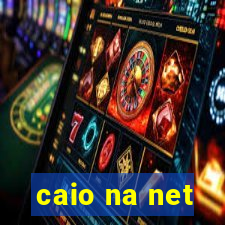 caio na net